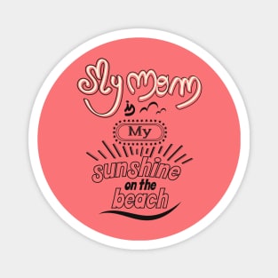 My Dad is my sunshine on the beach (dark outlines) Magnet